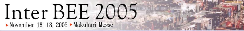 InterBEE 2005